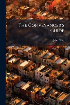 The Conveyancer's Guide