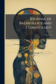 Journal of Balneology and Climatology; Volume 6