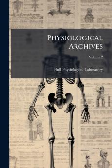 Physiological Archives; Volume 2