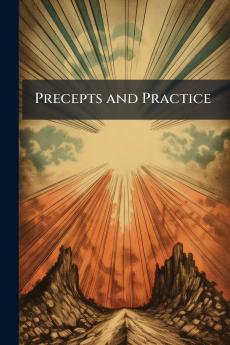 Precepts and Practice