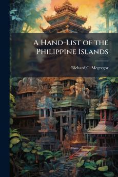 A Hand-List of the Philippine Islands