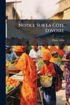 Notice Sur La Côte D'ivoire
