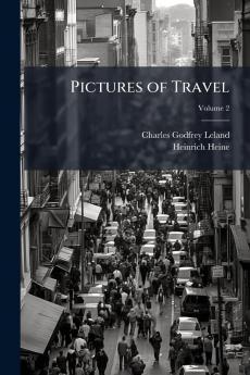 Pictures of Travel; Volume 2