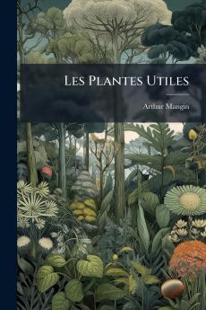 Les Plantes Utiles