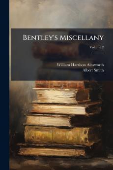 Bentley's Miscellany; Volume 2
