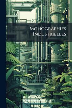 Monographies Industrielles
