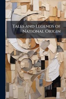 Tales and Legends of National Origin
