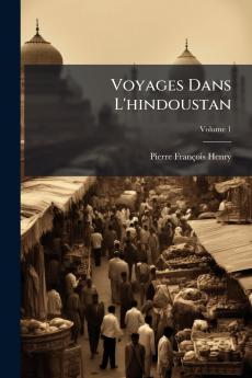 Voyages Dans L'hindoustan