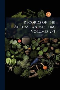 Records of the Australian Museum Volumes 2-3