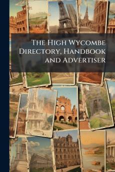 The High Wycombe Directory Handbook and Advertiser
