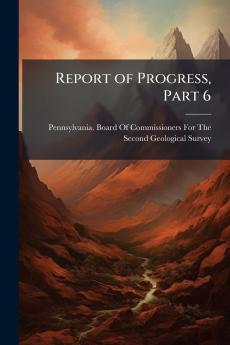 Report of Progress Part 6