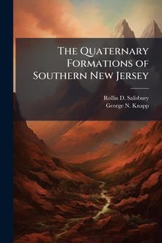 The Quaternary Formations of Southern New Jersey