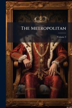 The Metropolitan; Volume 3