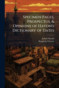 Specimen Pages Prospectus & Opinions of Haydn's Dictionary of Dates