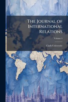 The Journal of International Relations; Volume 4