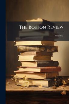 The Boston Review; Volume 2