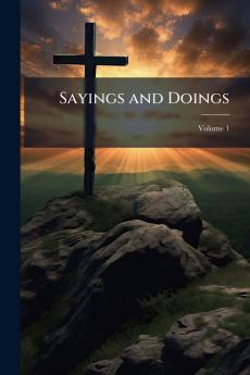 Sayings and Doings