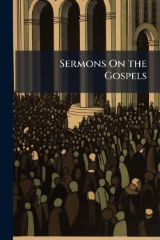 Sermons On the Gospels