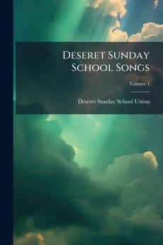 Deseret Sunday School Songs