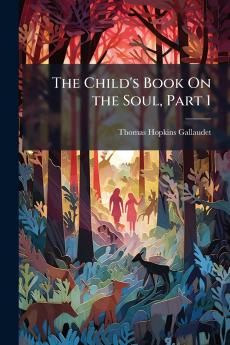 The Child's Book On the Soul Part 1