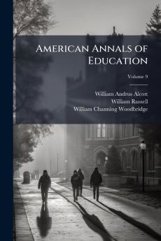 American Annals of Education; Volume 9