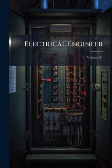 Electrical Engineer; Volume 21