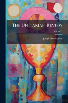 The Unitarian Review; Volume 2