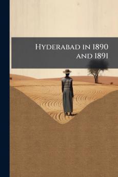 Hyderabad in 1890 and 1891