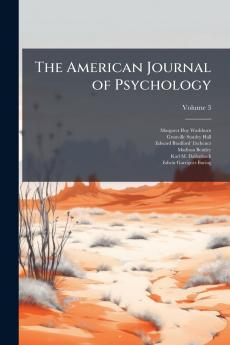 The American Journal of Psychology; Volume 3