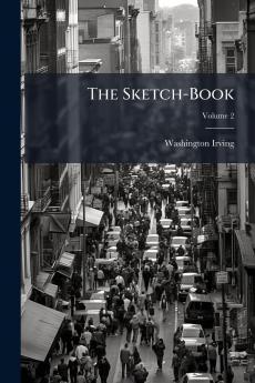 The Sketch-Book; Volume 2