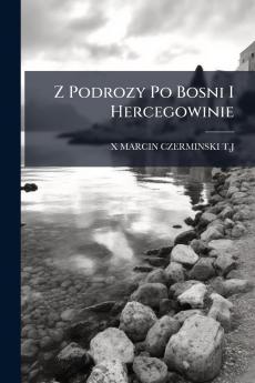 Z Podrozy Po Bosni I Hercegowinie