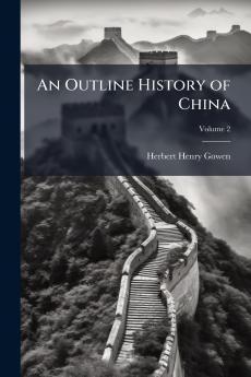 An Outline History of China; Volume 2