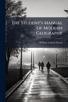 The Student's Manual of Modern Geography