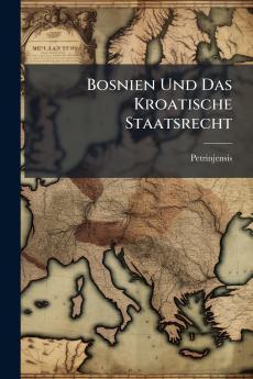 Bosnien Und Das Kroatische Staatsrecht