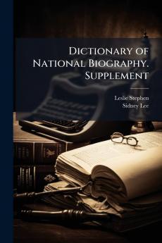 Dictionary of National Biography. Supplement