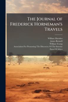 The Journal of Frederick Horneman's Travels