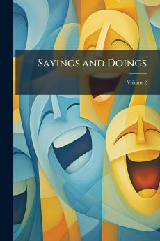 Sayings and Doings