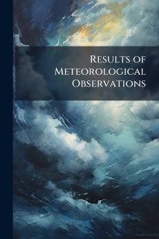 Results of Meteorological Observations