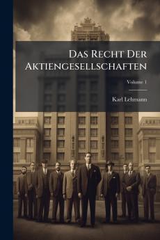 Das Recht Der Aktiengesellschaften; Volume 1