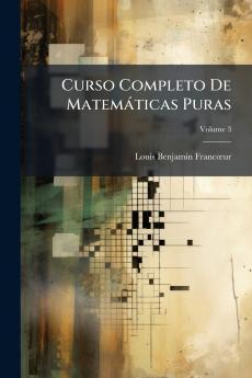 Curso Completo De Matemáticas Puras; Volume 3