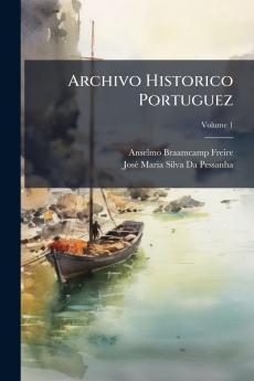 Archivo Historico Portuguez; Volume 1