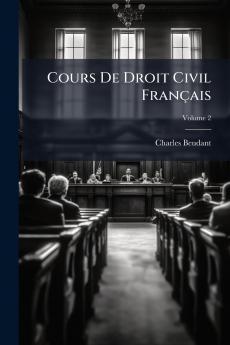 Cours De Droit Civil Français; Volume 2