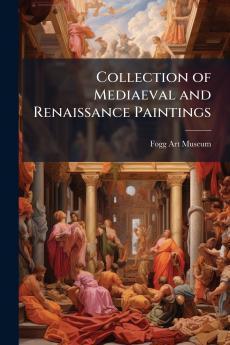 Collection of Mediaeval and Renaissance Paintings