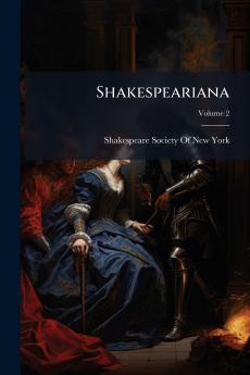Shakespeariana; Volume 2