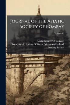 Journal of the Asiatic Society of Bombay; Volume 15