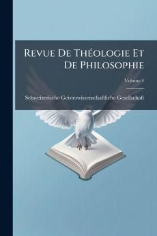 Revue De Théologie Et De Philosophie; Volume 4