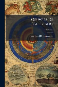 Oeuvres De D'alembert; Volume 1