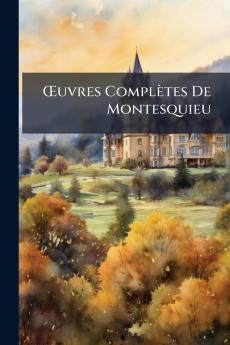 Œuvres Complètes De Montesquieu