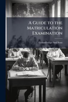 A Guide to the Matriculation Examination