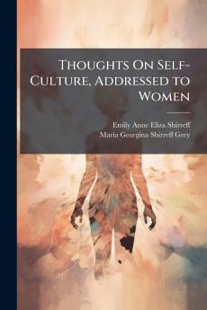 Thoughts On Self-Culture Addressed to Women